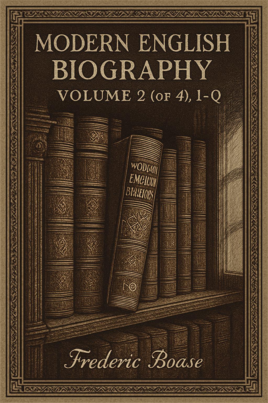 Cover of Modern English biography, volume 2 (of 4), I-Q by Frederic Boase