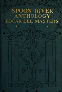 Cover of Spoon River Anthology by Edgar Lee Masters