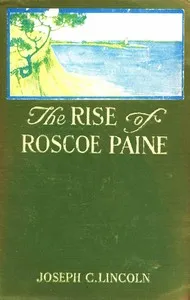 Cover of The Rise of Roscoe Paine by Joseph Crosby Lincoln