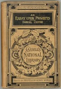 Cover of An Essay Upon Projects by Daniel Defoe
