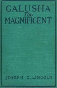 Cover of Galusha the Magnificent by Joseph Crosby Lincoln