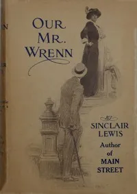 Cover of Our Mr. Wrenn: The Romantic Adventures of a Gentle Man by Sinclair Lewis