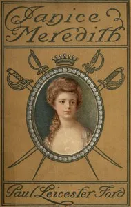 Cover of Janice Meredith: A Story of the American Revolution by Paul Leicester Ford