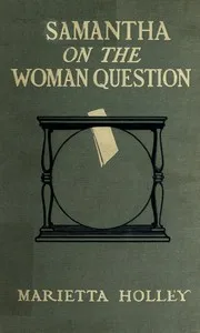 Cover of Samantha on the Woman Question by Marietta Holley