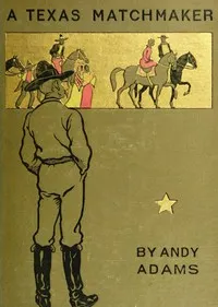 Cover of A Texas Matchmaker by Andy Adams