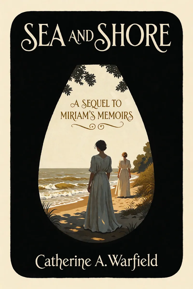 Cover of Sea and Shore: A Sequel to "Miriam's Memoirs" by Catherine A. Warfield