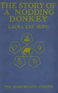 Cover of The Story of a Nodding Donkey by Laura Lee Hope