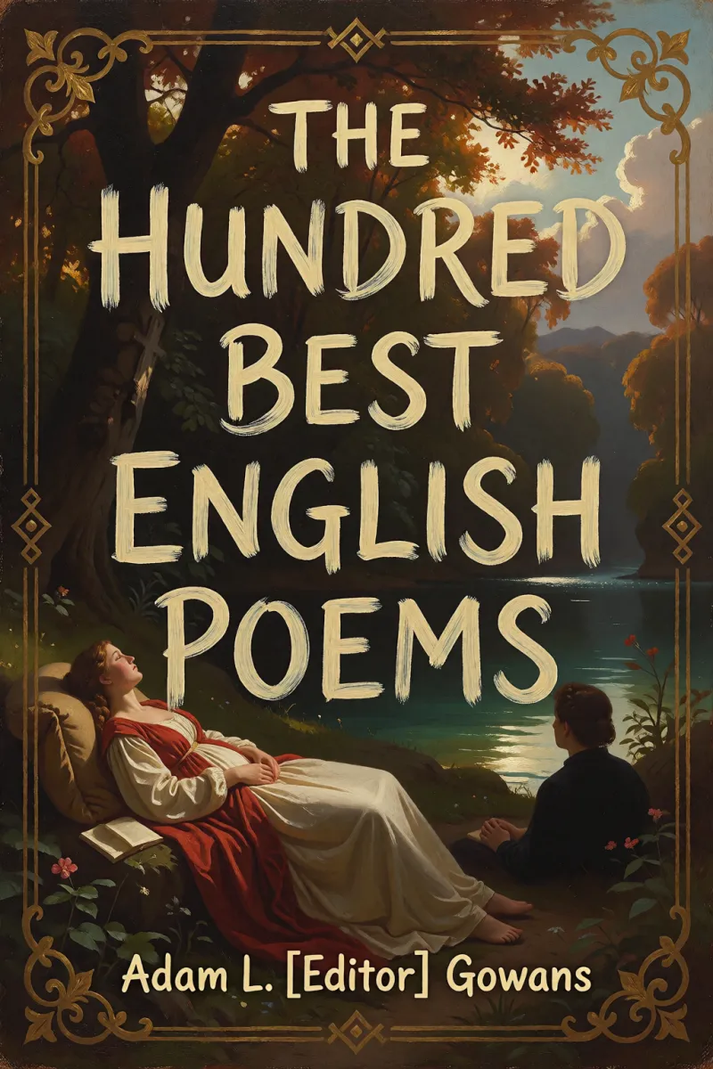 Cover of The Hundred Best English Poems by Adam L. [Editor] Gowans