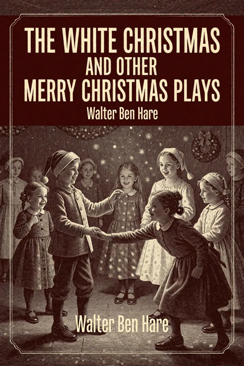Cover of The White Christmas and other Merry Christmas Plays by Walter Ben Hare
