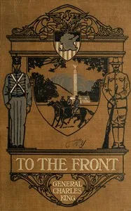 Cover of To the Front: A Sequel to Cadet Days by Charles King
