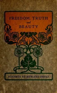 Cover of Freedom, truth and beauty by Edward Doyle