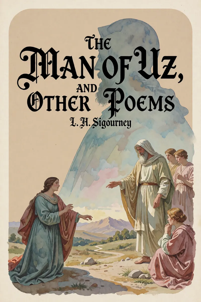 Cover of The Man of Uz, and Other Poems by L. H. Sigourney