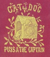 Cover of Cat and Dog; Or, Memoirs of Puss and the Captain by Julia Charlotte Maitland