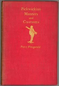 Cover of Pickwickian Manners and Customs by Percy Fitzgerald