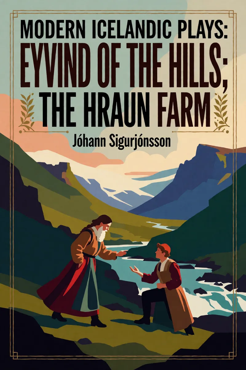 Cover of Modern Icelandic Plays: Eyvind of the Hills; The Hraun Farm by Jóhann Sigurjónsson