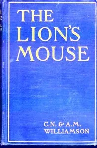 Cover of The Lion's Mouse by C. N. Williamson