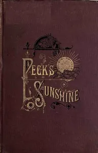 Cover of Peck's Sunshine: Being a Collection of Articles Written for Peck's Sun,: Milwaukee, Wis. - 1882 by George W. Peck