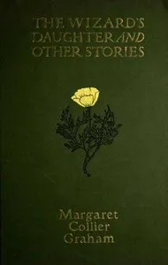 Cover of The Wizard's Daughter, and Other Stories by Margaret Collier Graham