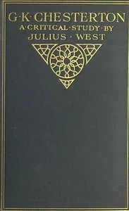 Cover of G. K. Chesterton, A Critical Study by Julius West