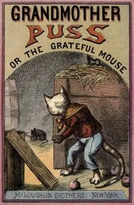 Cover of Grandmother Puss; Or, The grateful mouse by Unknown