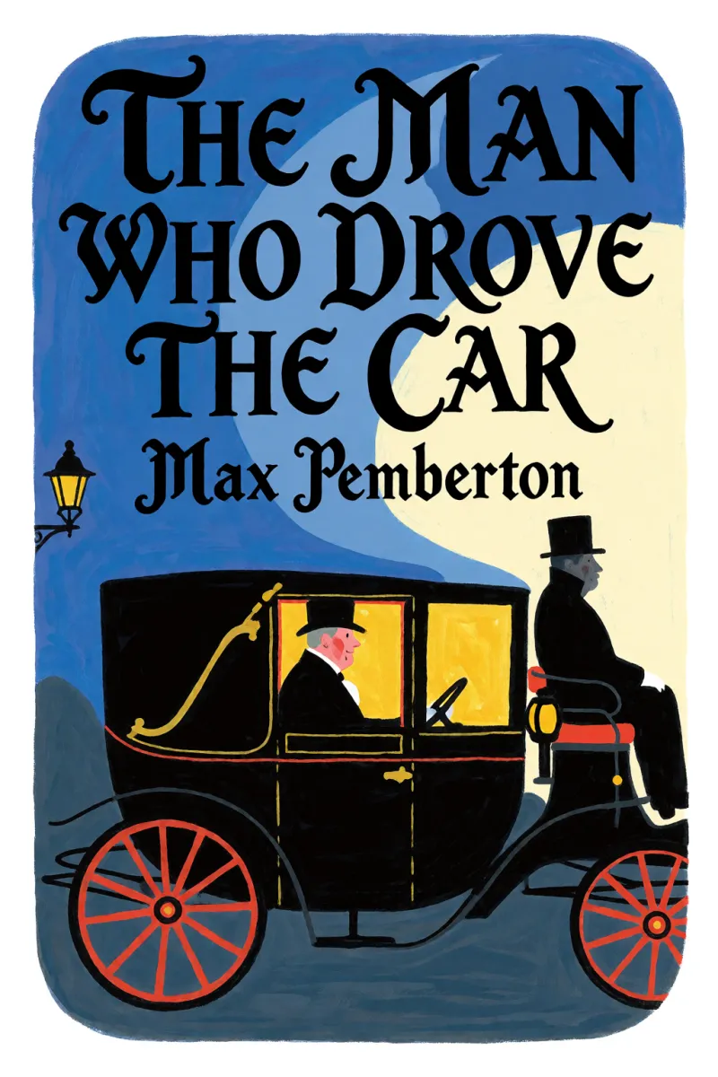 Cover of The Man Who Drove the Car by Max Pemberton