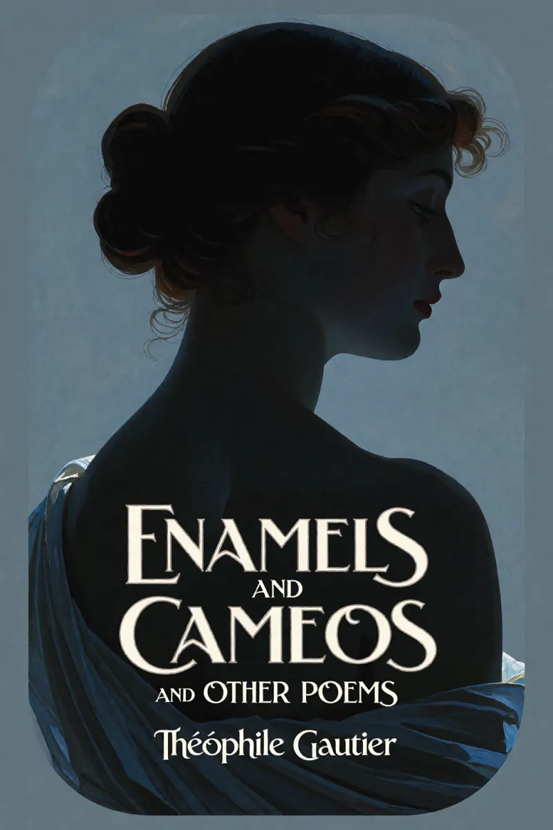Cover of Enamels and Cameos and other Poems by Théophile Gautier