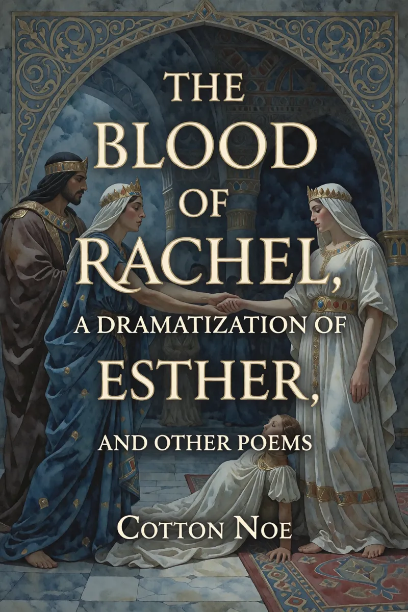 Cover of The Blood of Rachel, a Dramatization of Esther, and Other Poems by Cotton Noe