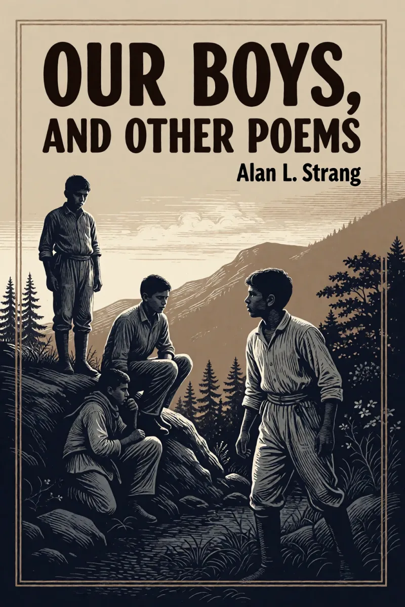Cover of Our Boys, and Other Poems by Alan L. Strang