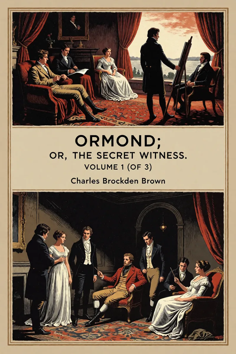 Cover of Ormond; Or, The Secret Witness. Volume 1 (of 3) by Charles Brockden Brown