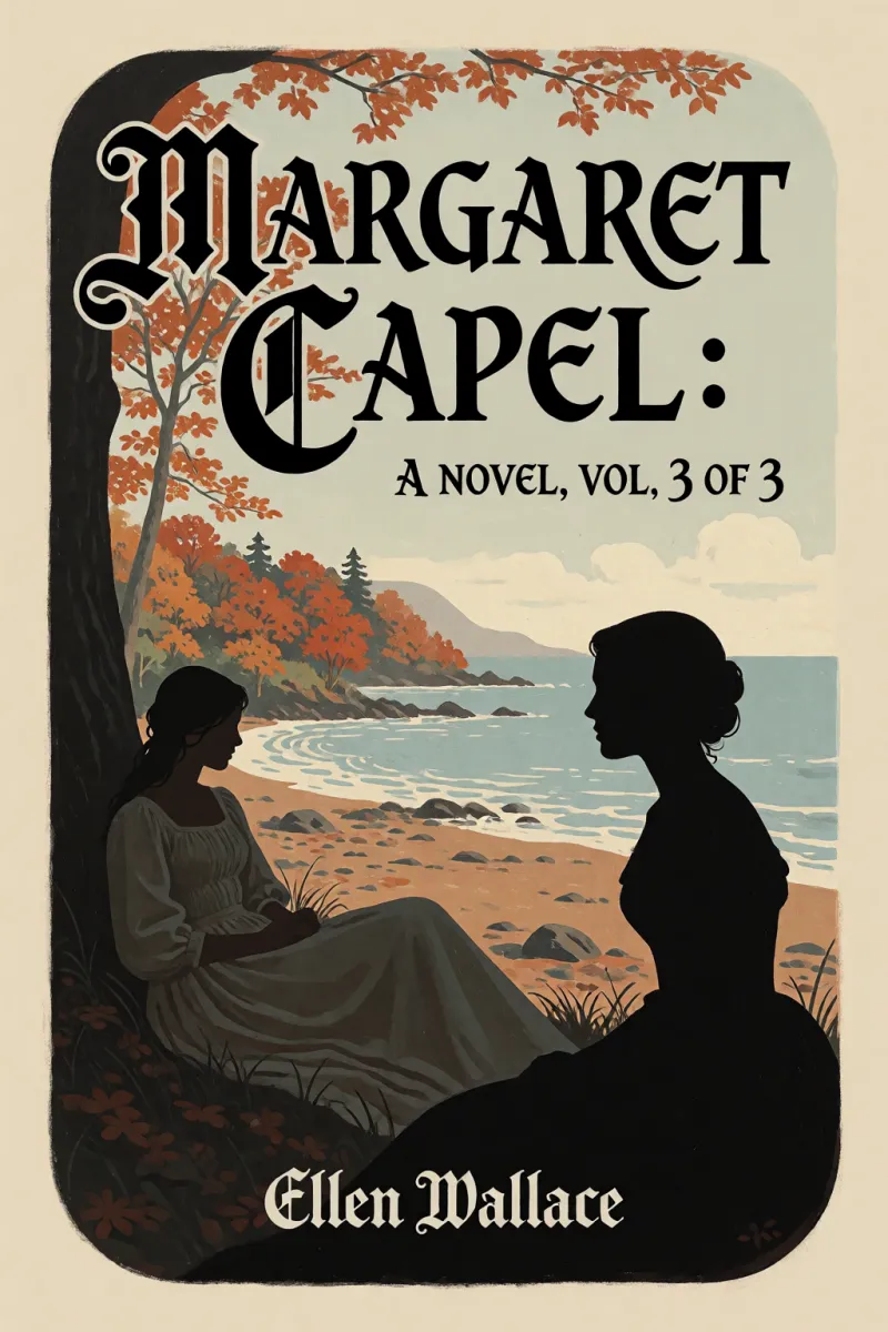 Cover of Margaret Capel: A Novel, vol. 3 of 3 by Ellen Wallace