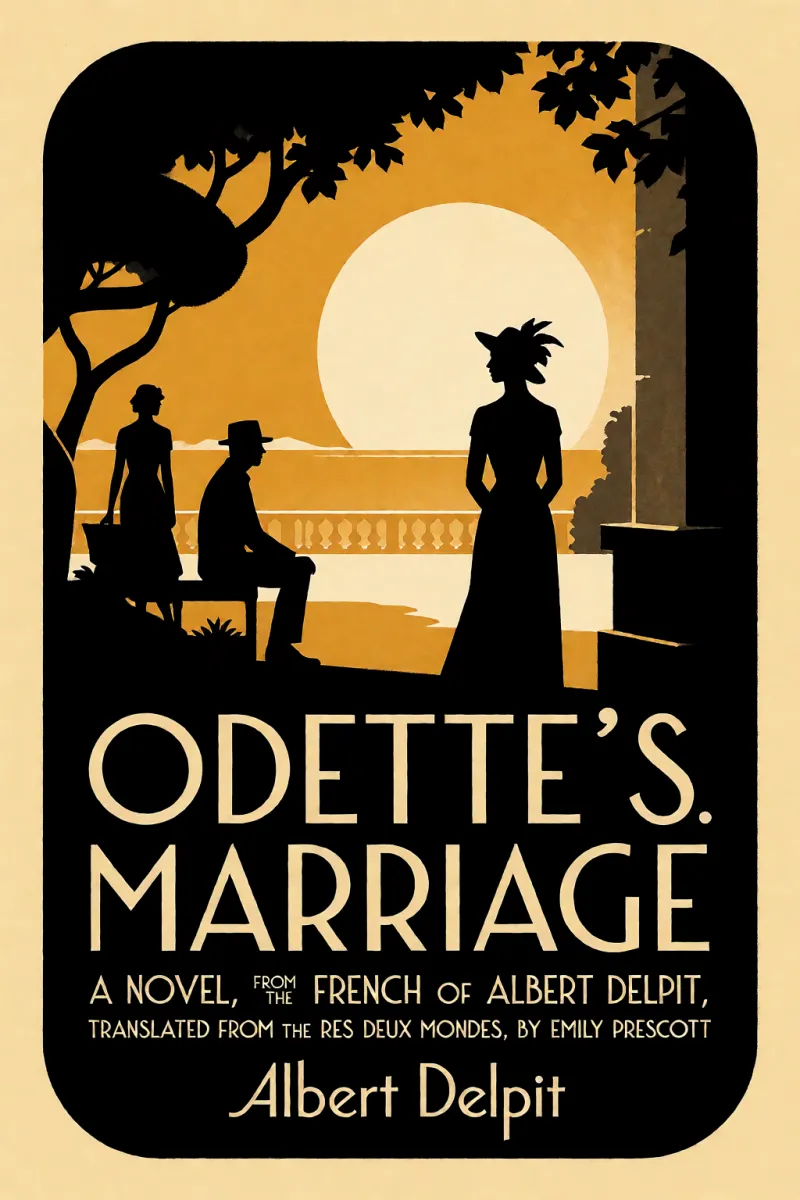 Cover of Odette's Marriage: A Novel, from the French of Albert Delpit, Translated from the "Revue des Deux Mondes," by Emily Prescott by Albert Delpit