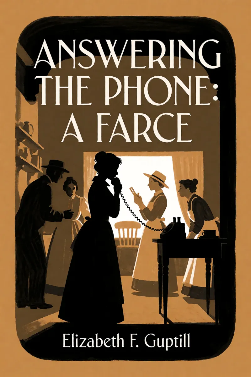 Cover of Answering the Phone: A Farce by Elizabeth F. Guptill