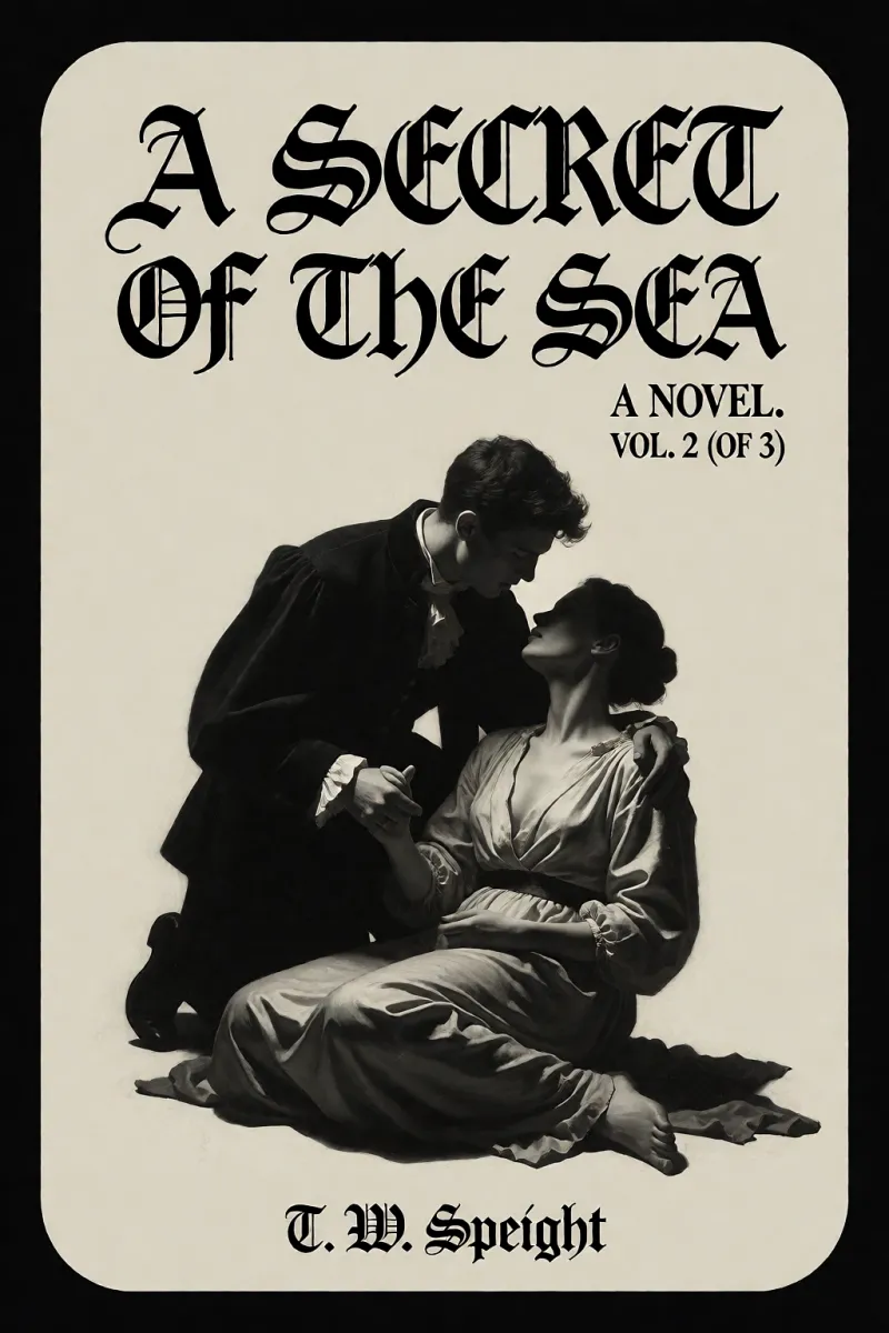 Cover of A Secret of the Sea: A Novel. Vol. 2 (of 3) by T. W. Speight
