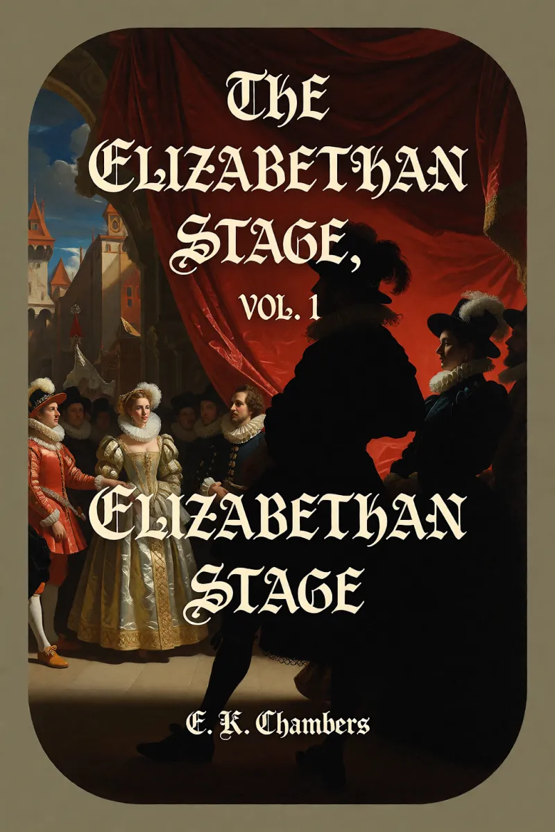Cover of The Elizabethan Stage, Vol. 1 by E. K. Chambers