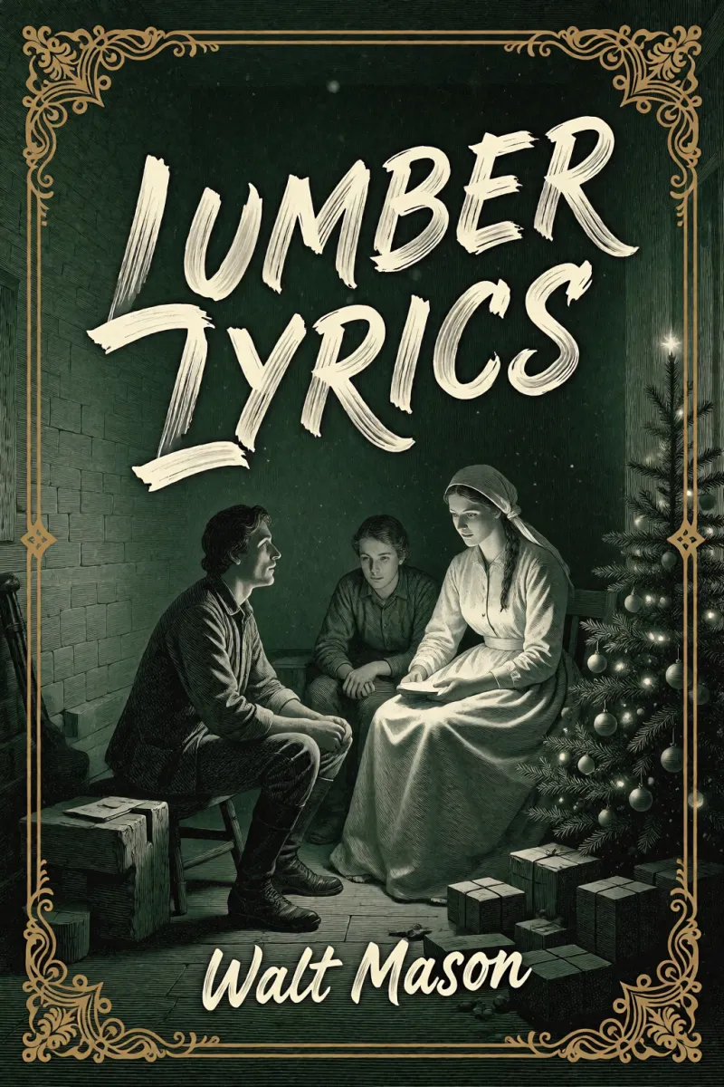 Cover of Lumber Lyrics by Walt Mason