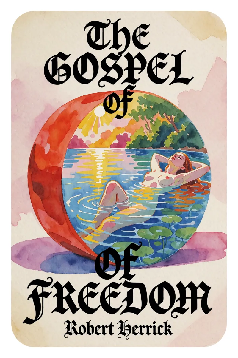 Cover of The gospel of freedom by Robert Herrick