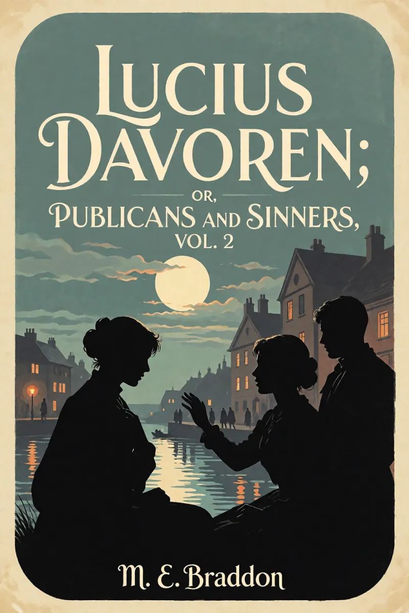 Cover of Lucius Davoren; or, Publicans and sinners, vol. 2 by M. E. Braddon