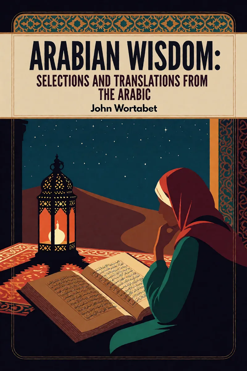 Cover of Arabian Wisdom: Selections and Translations from the Arabic by John Wortabet