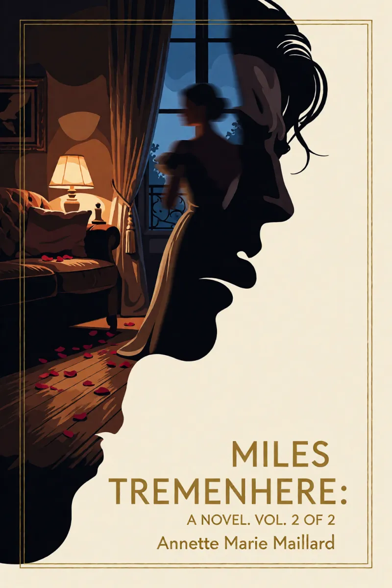 Cover of Miles Tremenhere: A Novel. Vol. 2 of 2 by Annette Marie Maillard
