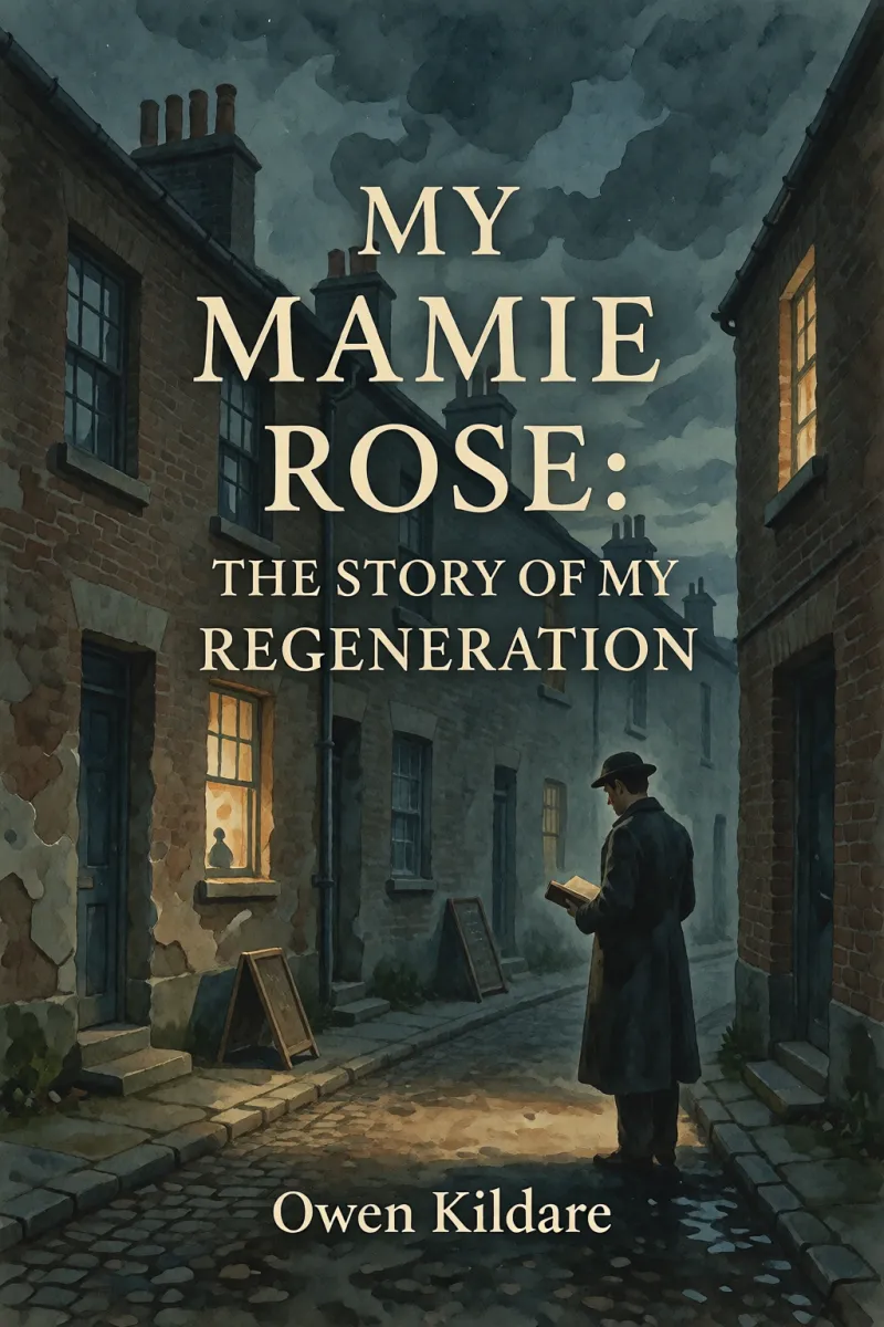 Cover of My Mamie Rose: The Story of My Regeneration by Owen Kildare