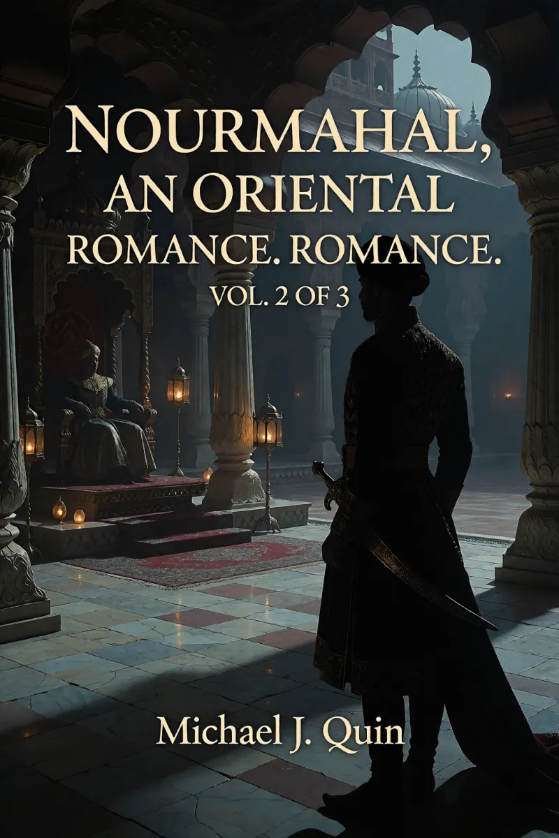 Cover of Nourmahal, an Oriental romance. Vol. 2 of 3 by Michael J. Quin