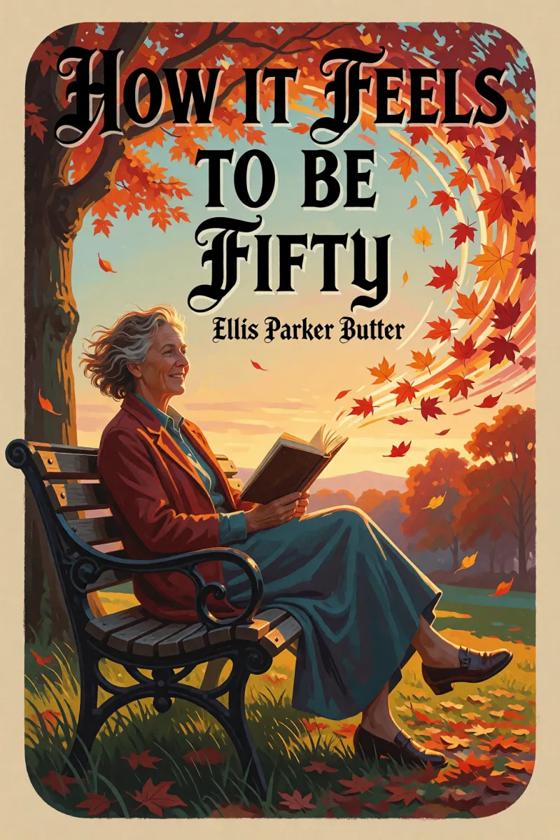 Cover of How It Feels to Be Fifty by Ellis Parker Butler