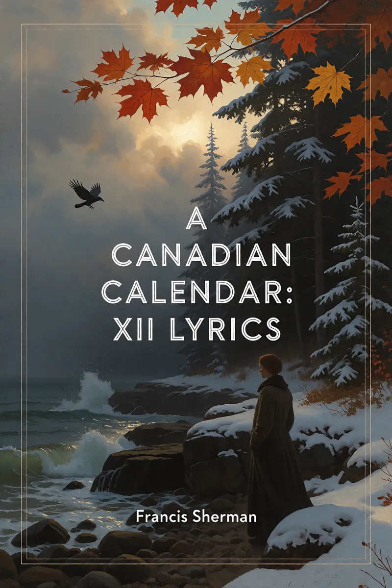 Cover of A Canadian Calendar: XII Lyrics by Francis Sherman