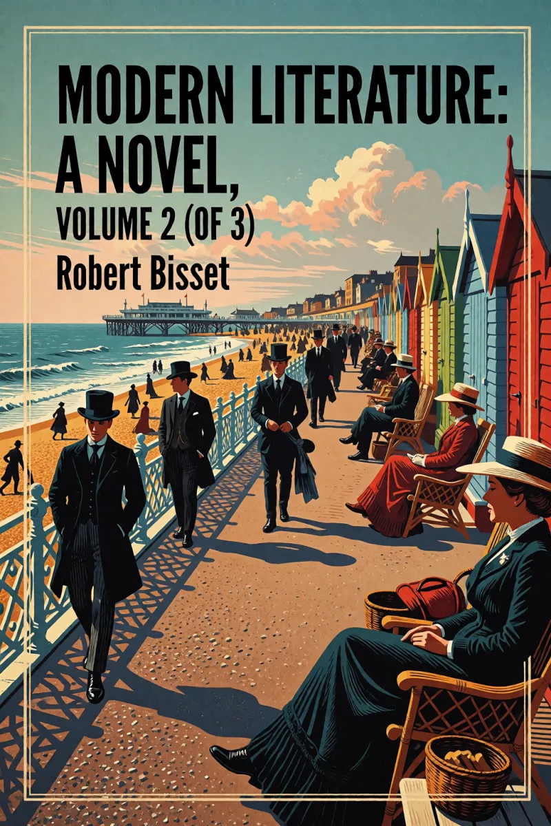 Cover of Modern literature: a novel, Volume 2 (of 3) by Robert Bisset