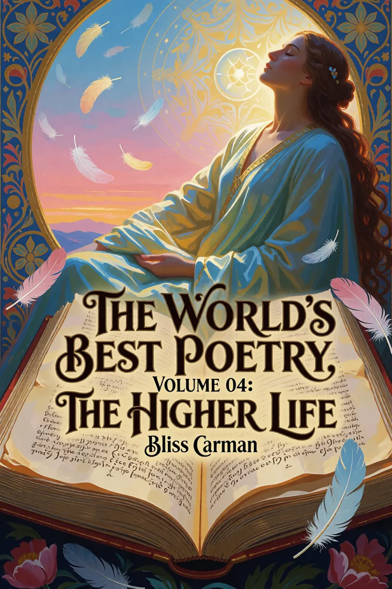 Cover of The World's Best Poetry, Volume 04: The Higher Life by Bliss Carman