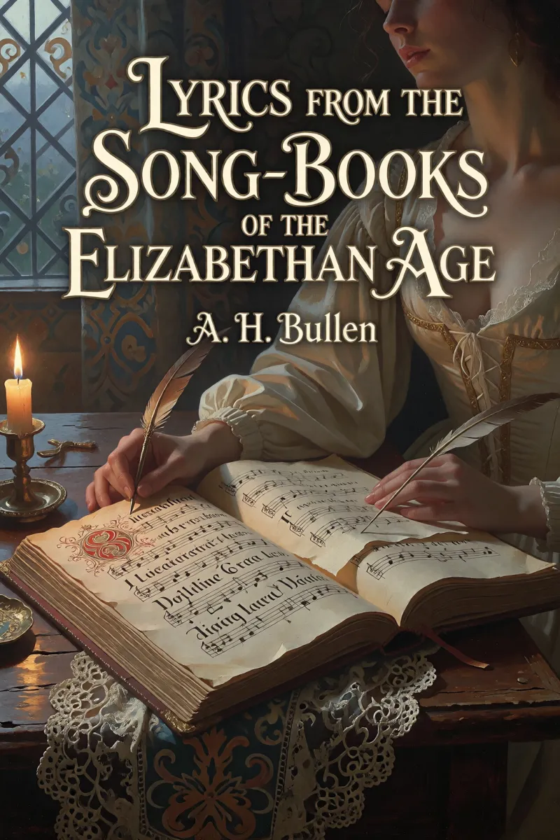 Cover of Lyrics from the Song-Books of the Elizabethan Age by A. H. Bullen